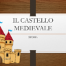 CASTELLO MEDIEVALE lez. 1